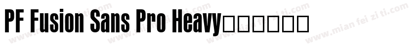 PF Fusion Sans Pro Heavy字体转换